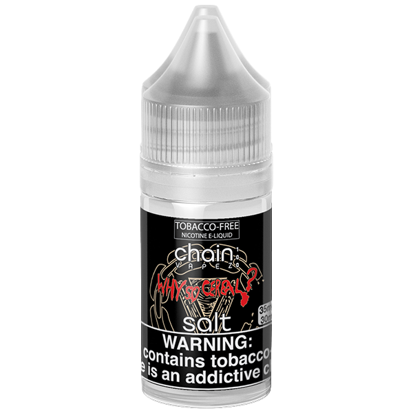 Chain Vapez Salt Series E-Liquid | 30mL  | 35mg | Why So Cereal Bottle